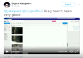 Digital Gangsters @e lords Follow @jakepaul @LoganPaul Greg hasn't beer very good aaP ol Maila Cant 3:20 PM 14 Sep 2018