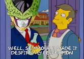 WELL, SEYMOUR I MADE It