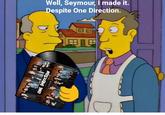 Well, Seymour, i made it. Despite One Direction. 田田