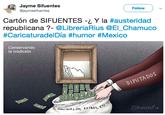 Jayme Sifuentes @jaymesifuentes ( Follow ) Cartón de SIFUENTES ¿ Y la #austeridad republicana?- @LibreriaRius @El Chamuco #Caricaturade!Dia #humor #Mexico Conservando la tradición ASUINALDo, EXTRAS,