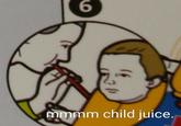 6 mmmm child iuice.