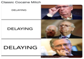 Classic Cocaine Mitch DELAYING DELAYING DELAYING @realDailyWire