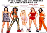 IF YOU WANNA BE MY LANDLORD YOU GOTTA GET WITH MY s----- credit score weed and specific personal hygiene smells lack of respect for my oddly thorough loud parties knowledge of landlord-tenant law @livewithflip