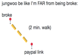 jungwoo be like I'm FAR from being broke: broke (2 min. walk) paypal link