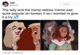 Clef @Kisenoi Followv The lady and the tramp redraw meme was quite popular on korean ti so I wanted to give it a try 11:29 AM-18 Oct 2018