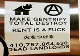 MAKE GENTRIFY TOTAL DESTROY RENT IS A FUCK 火をつける 410,757,864,530 DEAD LANDLORDS text font