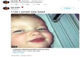 isa frias isafrias 28 Nov 2017 making a vine thrEAD LETS GOooo 365 6.2K 15K isa frias @isafrias Follow 112) i smell like beef 0:06 instagram @katieryan430's post on Vine #Tbt baby Ava "i smell like beef" View on Vine 10:39 PM-28 Nov 2017