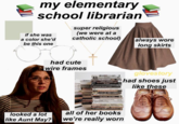 my elementary school librarian super religious (we were at a catholic school) if she was a color she'd be this one always wore long skirts had cute wire frames glovestory had shoes just like these looked a lot all of her books like Aunt May? we're really worrm