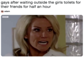 gays after waiting outside the girls toilets for their friends for half an hour adam BBC