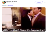 Nikolas de Vera @Master_niko Follow NICK Replying to @byte_app my God! Okay, it's happening. GIF