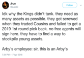 Jrue @jrueskii Follow ldk why the Kings didn't tank. they need as many assets as possible. they got screwed when they traded Cousins and failed to get a 2019 1st round pick back. no free agents will sign here. they have to find a way to stockpile young assets Arby's employee: sir, this is an Arby's 7:34 PM -17 Apr 2018