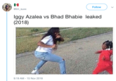 Follow @tm suxx lggy Azalea vs Bhad Bhabie leaked (2018) 9:19 AM-15 Nov 2018