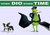 WHEN DIO STOPS TIME 4量