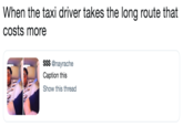 When the taxi driver takes the long route that costs more $$$ @nayrache Caption this Show this thread