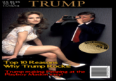 Top 100 Why Trump Rocks U.S. $6.95 Vol. 18 11/19/18 TRUMP Top 10 Reasons Why Trump Rocks! Trump making Pimping at the Playboy Masion easy!