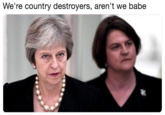 We're country destroyers, aren't we babe