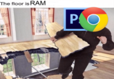 The floor is RAM