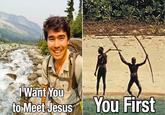 I Want You toMect JesusYou FirSt