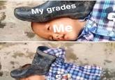 My grades Me