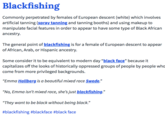 Blackfishing Commonly perpetrated by females of European descent (white) which involves artificial tanning (spray tanning and tanning booths) and using makeup to manipulate facial features in order to appear to have some type of Black African ancestry The general point of blackfishing is for a female of European descent to appear of African, Arab, or Hispanic ancestry Some consider it to be equivalent to modern day "black face" because it capitalizes off the looks of historically oppressed groups of people by people who come from more privileged backgrounds. Emma Hallberg is a beautiful mixed race Swede" No, Emma isn't mixed race, she's just blackfishing." "They want to be black without being black." #blackfishing #blackface #black face