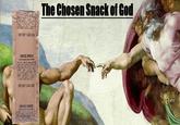 The Chosen Snack of God NET WIT 1.50Z (43 CHEESE SPREAD NET WT 1.50z (43 CHEESE SPREAD