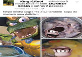 King K.Rool adicionou 3 novas fotos com DONKEY KONG e outras 2 pessoas. Ontem às 15:06.e felipe minha sogra fez aqui também sopa de macaco uma delícia.