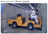 And now for a Brexit update gifbin.com GIF