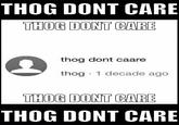THOG DONT CARE THOG DONT CARE thog dont caare thog 1 decade ago THOG DONT CARE THOG DONT CARE