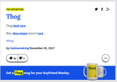 TOP DEFINITION Thog Thog dont care Man, thog simply doesn't care #th og by Sadmemeking November 05, 2017 401 Word Get a Thog mug for your boyfriend Manley.