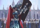 My D--- Prostate cancer