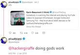 pewdiepe@pewdiepie Jan 2 LOL Kevin Beaumont I think)@GossiTheDog Somebody is scanning the internet and playing YouTube videos to exposed Chromecast, Google Home and Samsung TVs they're at about 4000 devices so far casthack.thehackergiraffe.com Show this thread @pewdiepie @hackergiraffe doing gods work 4:02 PM - 2 Jan 2019