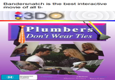 Banders movie of all ti- natch is the best interactive 3DO Plumbers Don't Wear Ties Recommended for mature audiences 1 Daddvy's Girl Chickens Shower Scenes Race Cars