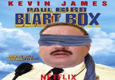KEVIN JAMES PAUL BIRD DON'T HAS ON HIS BIRD NETFLIX