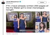 Jarett Wieselman @JarettSays Follow FYI: I have already written 200 pages of the Fiji Water girl's inner monologue tonight DE LD HFPA JENBC LDEN GOLDE GLOE AWARE BEI IRE RDS IDE RE gettyimages Stetanie Keenan 7:48 PM-6 Jan 2019