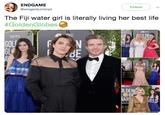 ENDGAME @wingardiumbrad Follow The Fiji water girl is literally living her best life #GoldenGlobes HFPA LDE dE DEN GEN BE ENBC LDE AR