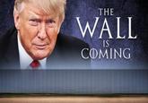 THE WALL IS COMING
