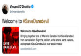 Vincent D'Onofrio @vincentdonofrio Welcome to #SaveDaredevil Welcome to #SaveDaredevil Bringing together fans of Marvel's Daredevil to #SaveDaredevil from cancellation: Sign the petition, write letters, send napkins, and spread #SaveDaredevil all over social media! savedaredevil.com SAVE DAREDEVIL