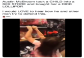 Austin McBroom took a CHILD into a SEX STORE and bought her a D--- LOLLIPOP. I would LOVE to hear how he and other men try to defend this. alex Austin M