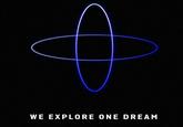 WE EXPLORE ONE DREAM