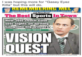 I was hoping more for "Gasey Eyez Killa" but this will do. REMEMBERKING MEL BELOVED YANKEE AND MET STOTTLEMYRE PASSES AWAY AT 77/PAGES 44-45 The Best SportsIn wn Sports Go P New Jets coach Gase sets sights on turning Gandinto big Winners COSTELLO, VACCARO, SERBY/PAGES 49-46 VISION QUEST New Jets coach Adam Gase met the New York media for the first time on Monday, and said he sees the foundation for a winner in young