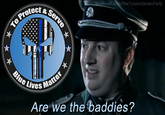 acebook.com/TheTyrannitarianParty protect&s e Lives Are we the baddies?