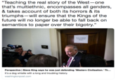 "Teaching the real story of the West-one that's multiethnic, encompasses all genders, & takes account of both its horrors & its triumphs- will ensure that the Kings of the future will no longer be able to fall back on semantics to paper over their bigotry." 2140 says he was just defending Western Civilization. h... Perspective | Steve King It's a dog whistle with a long and troubling history. washingtonpost.com