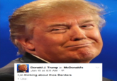 Donald J. Trump McDonald's Jan 15 at 8:11 AM- l;m thinking about thos Berders 1 Like