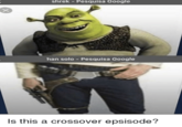 shrek Pesquisa Google han solo-Pesquisa Google Is this a crossover epsisode?