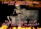 EAT FOR BREAKFAST 00o ckin AR HOE TURDS!