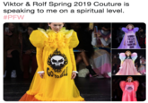 Viktor & Rolf Spring 2019 Couture is speaking to me on a spiritual level #PFW SORRY /MUTE WANTO ToB C33
