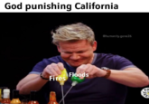 God punishing California Chumanity.gone26 0 Fires oods