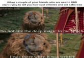 When a couple of your friends who are new to DBD start trying to tell you how cool infinites and old sabo was @narnia.folk Do not cite the deep magic tơ me witch. I was there when it was written