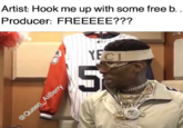 Hook me up with some free b Artist: Hook me up with some free b. Producer: FREEEEE???