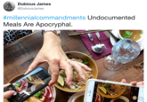 Document Dubious James @DubiousJames #millennia!commandments Undocumented Meals Are Apocryphal 20 0